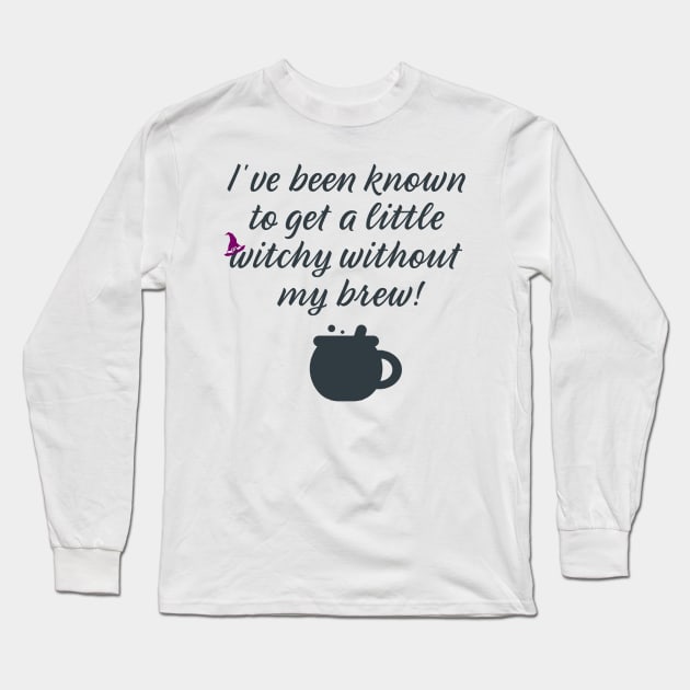 Witchy Brew Long Sleeve T-Shirt by CourtIsCrafty